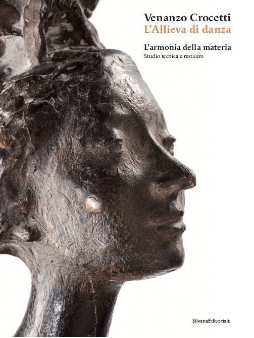 L#8217;Allieva di danza di Venanzo Crocetti. L#8217;armonia della materia. Studio tecnica e restauro