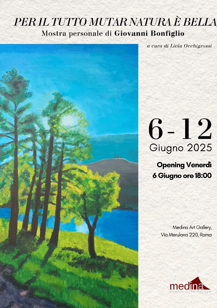 Mostra personale di Giovanni Bonfiglio Per il tutto mutar natura #232; bella