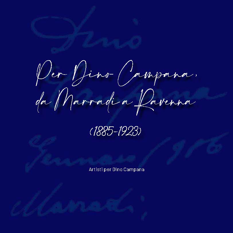 Per Dino Campana, da Marradi a Ravenna