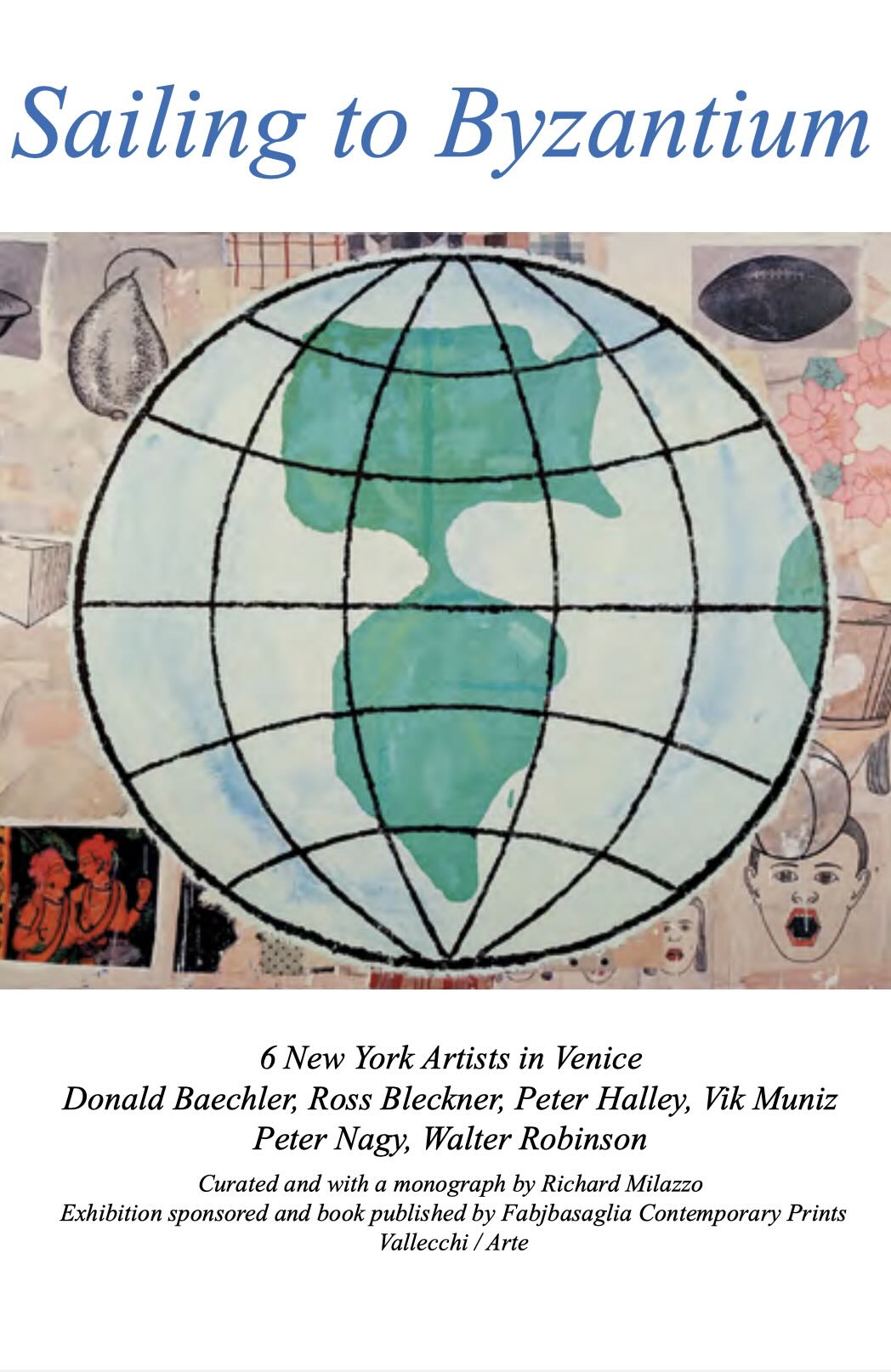 Sailing to Byzantium#8232;6 New York Artists in Venice