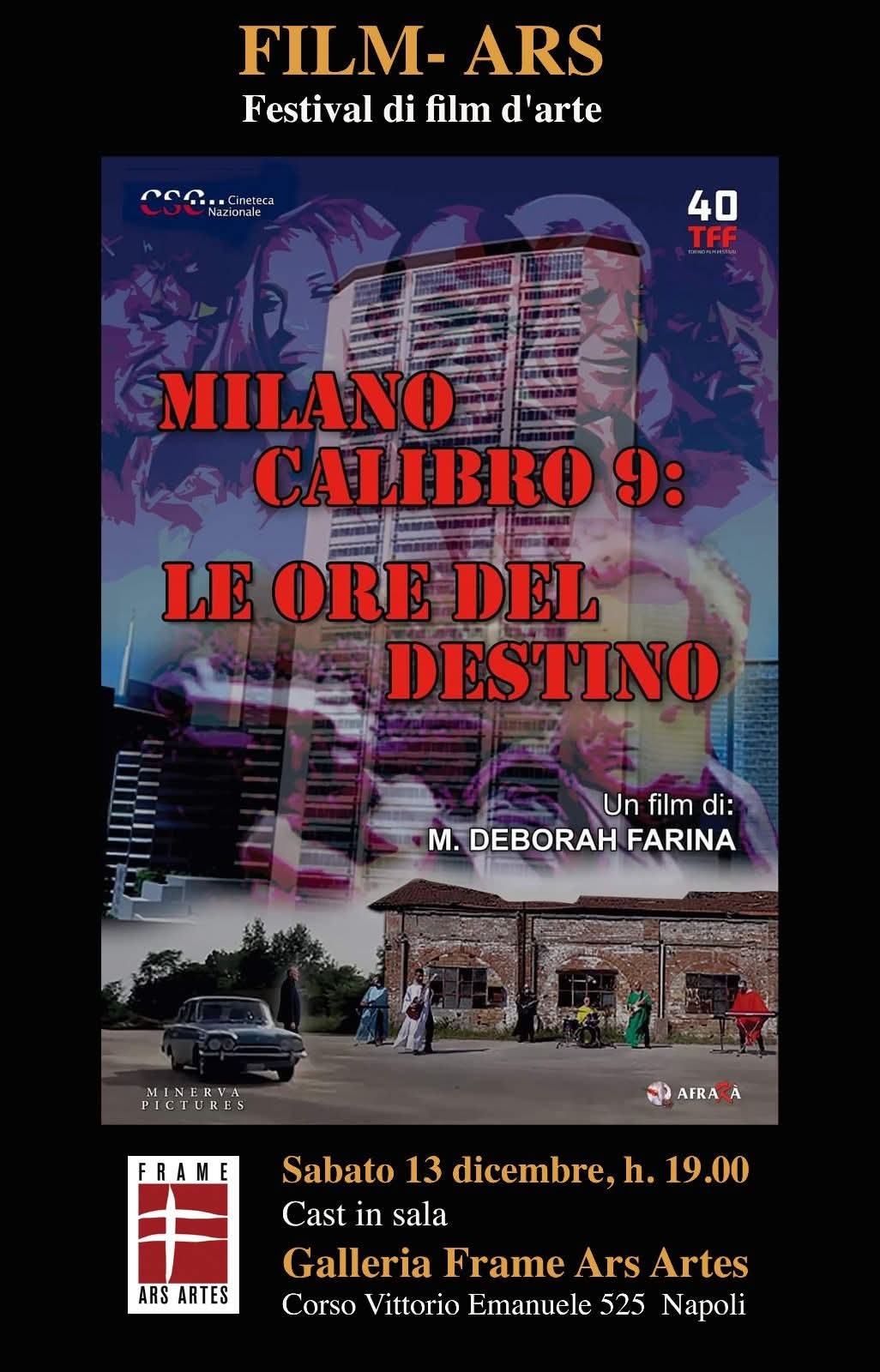 FILM-ARS PRESENTA MILANO CALIBRO 9: LOE ORE DEL DESTINO DI DEBORAH FARINA